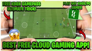 (BEST/FREE) CLOUD GAMING APP 😱 | FREE XBOX GAMEPASS ULTIMATE TRICK! 🎮✨ | UNLIMITED GAMES FOR FREE 🤩🚀