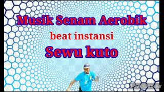 musik senam aerobik beat instansi sewu kuto.