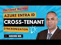 Azure Entra ID Cross Tenant sync شرح بالعربي