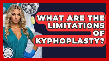 What Are The Limitations Of Kyphoplasty? - The Operating Table