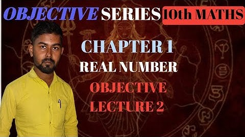 Real number Chapter 1 Class 10 Objective Questions  Quick Revision + MCQ टेस्ट Ideal Education Study