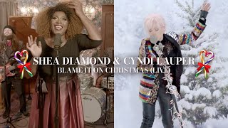 Shea Diamond Ft. Cyndi Lauper - Blame It On Christmas