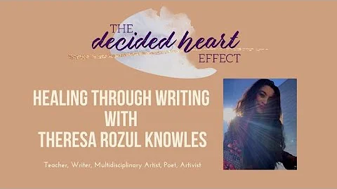 78. Healing Through Writing with Theresa Rozul Kno...