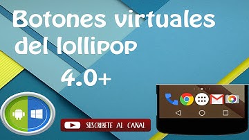 Poner botones virtuales de Lollipop (ROOT) | Android 4.4 e Inferior