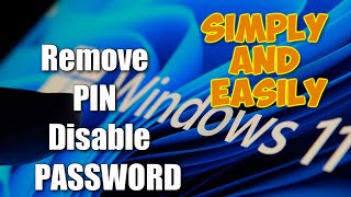 How to Remove PIN and Disable PASSWORD on Lock Screen Login in Windows 11➡️Official Method