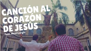 Canción al Corazón de Jesús (feat. Maxi Larghi) | Cristóbal Fones, SJ chords