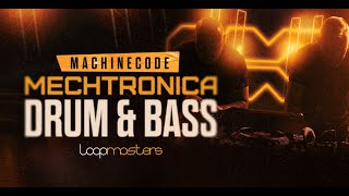 MachineCode /// Mechtronica /// loopmasters /// Sample Pack /// Out Now