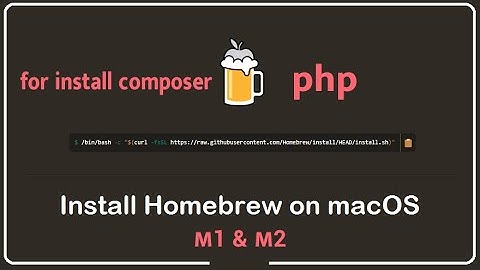 Homebrew & Composer Installation on M1/M2 Macs | macOS Monterey Guide