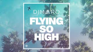 Dimaro - Flying So High (Official Audio)