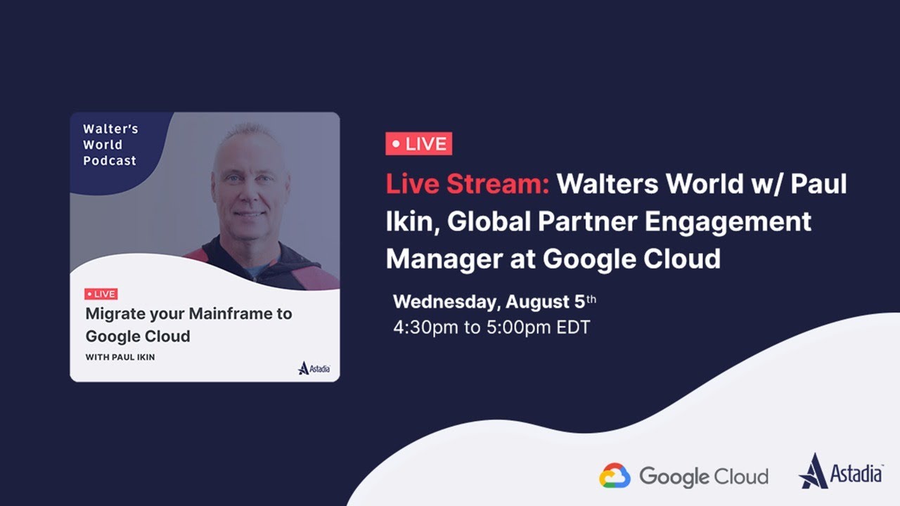 Walters World w/ Paul Ikin Global Partner Engagement Manager @ Google | Live Stream