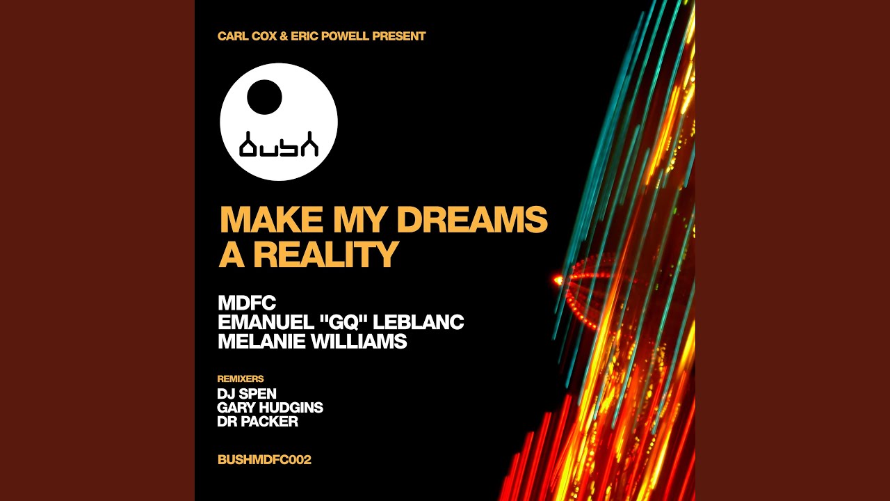 Make My Dreams a Reality (feat. Emanuel "GQ" LeBlanc, Melanie Williams