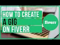 How To Create and Optimize A GIG On Fiverr - Make Sales Fast