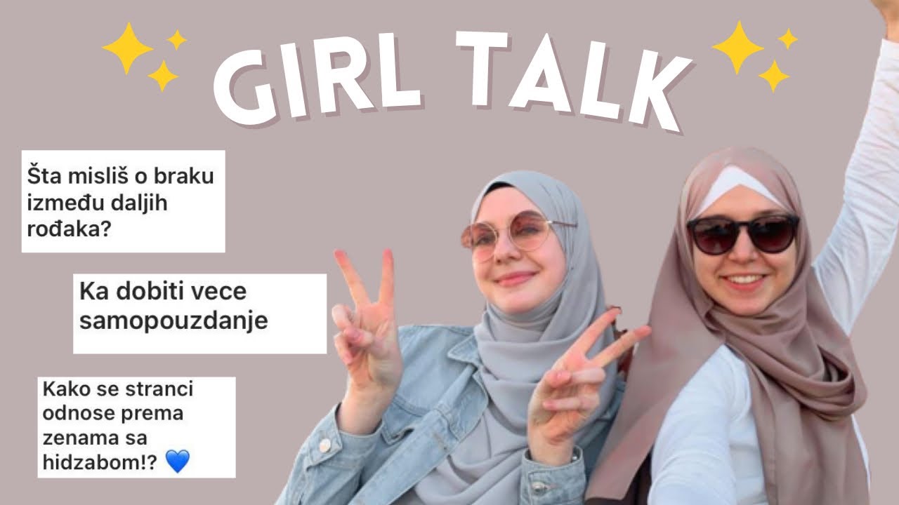✨ GIRL TALK : Muslimani u Italiji | Osuđivanje drugih | Samopuzdanje i još mnogo toga...
