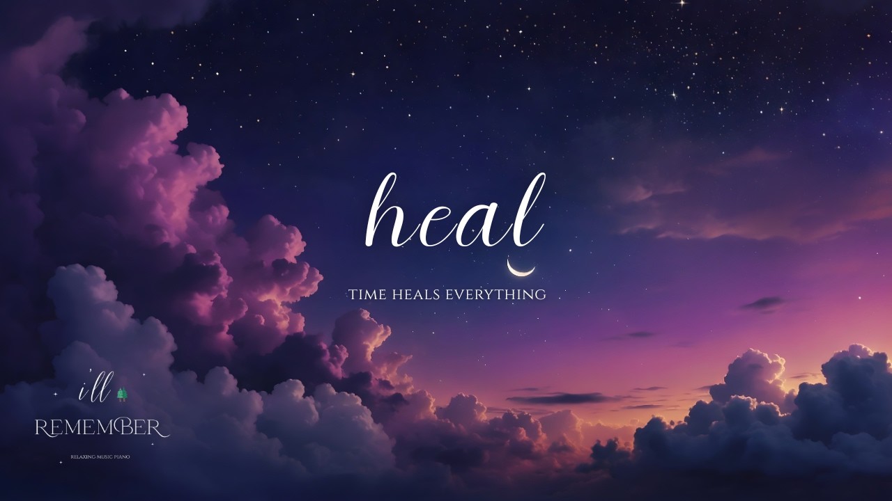 Time Heals Everything 🌙✨ Quiet Piano for Anxiety, Sleep & Emotional Recovery