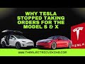 Why Tesla STOPPED taking orders for the Model S & X