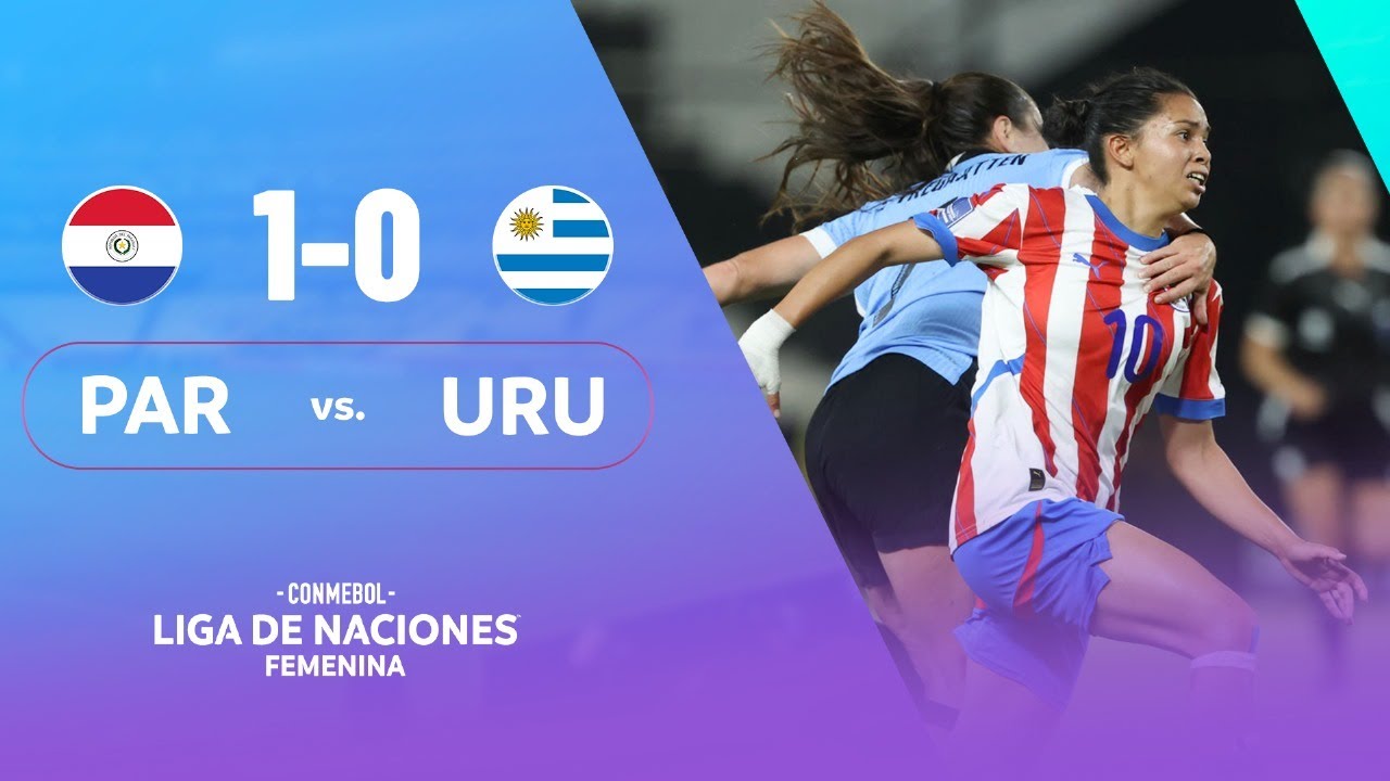 PARAGUAY vs. URUGUAY | HIGHLIGHTS | CONMEBOL LIGA DE NACIONES FEMENINA