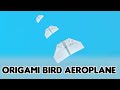 Origami Bird aeroplane tutorial ( My creation )
