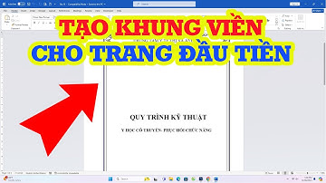 Cách kẻ khung viền cho trang bìa đầu tiên trong Word