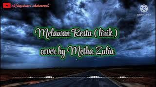 Melawan Restu (lirik) - Mahalini || cover by Metha Zulia