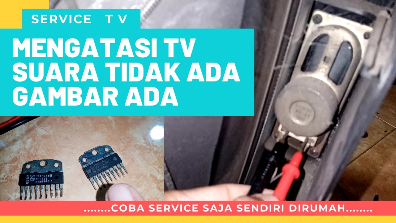 Cara Mengatasi Tv Samsung Gambar Ada Suara Tidak Ada Service Tv Youtube