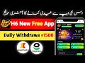 H6 New Earning App Complete Details / Real or Fake / Withdraw Proof