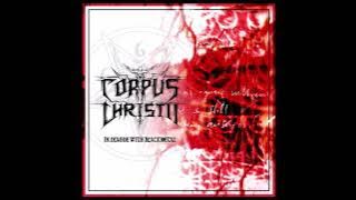 Corpus Christii - Rape, Torture & Death