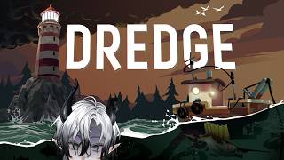 [DREDGE] Fishing yippee!! :D