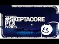 Ryder x Skepta - #skeptacore pt.3 (Lyrics)