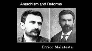 Anarchism and Reforms – Errico Malatesta