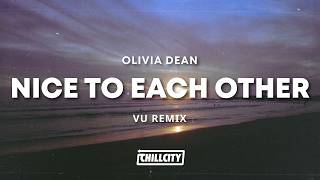 Olivia Dean - Nice To Each Other (Vu Remix)
