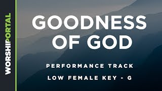 Vignette de la vidéo "Goodness of God - Low Female Key of G - Performance Track"