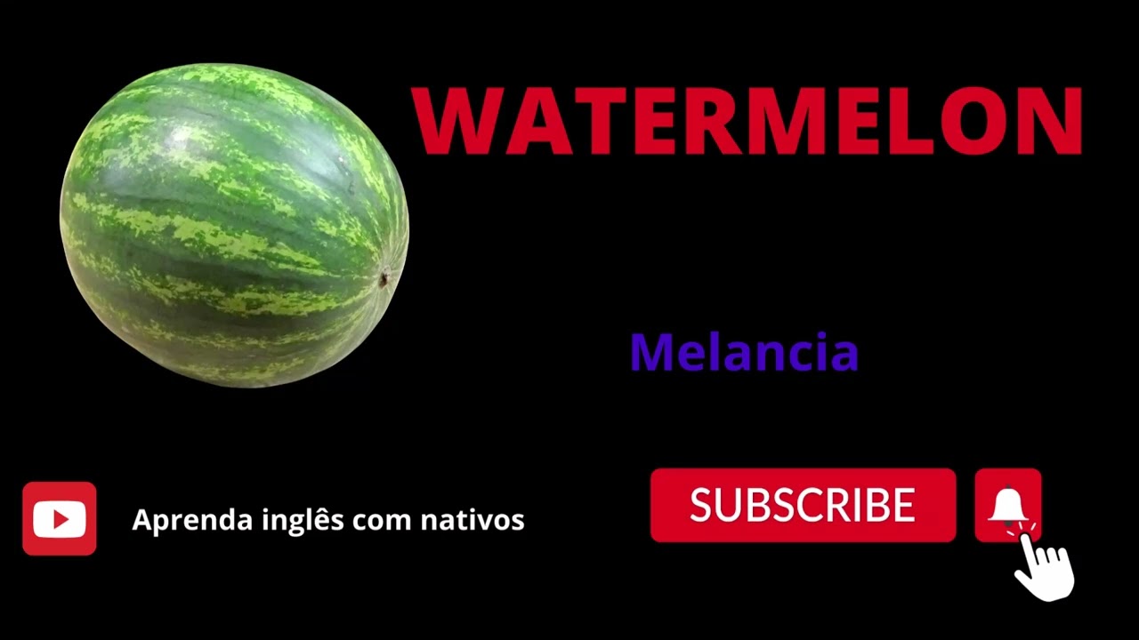 APRENDA a falar MELANCIA em INGLÊS/WATERMELON YouTube