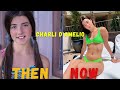 Charli D&#39;Amelio then and now 2021 transformation✴️Charli D&#39;Amelio before and after💥Charli D&#39;Amelio