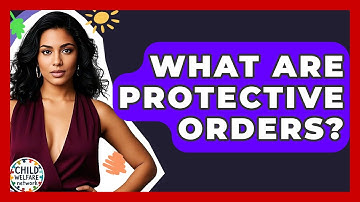 What Are Protective Orders? - Child Welfare Network