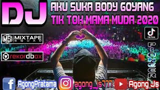 DJ AKU SUKA BODY GOYANG TIK TOK MAMA MUDA 2020