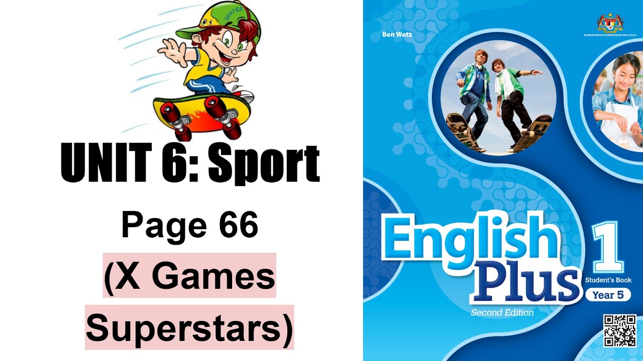 English Year 5 Plus 1 】 Unit 6: Sport | page 66 | X Games Superstars ...
