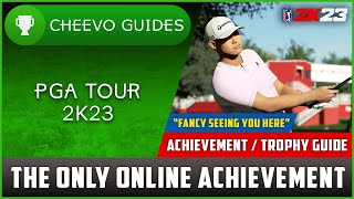 Celebrity PGA TOUR 2K23 - "Fancy Seeing You Here" | Achievement / Trophy Guide *ONLY ONLINE ACHIEVEMENT* Wealth