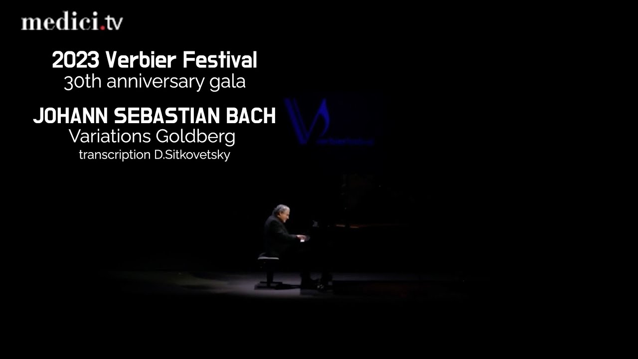 J S. Bach. Variations Goldberg/ Piano. Sergei Babayan, 2023 Verbier ...