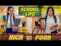 School life  rich vs normal  sanjhalika vlog