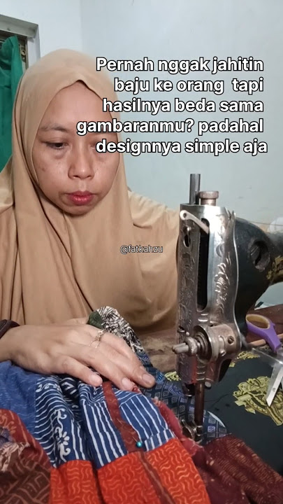 Pernah nggak jahitin baju ke orang tapi hasilnya nggak sesuai ekspektasi #menjahit #dramamenjahit
