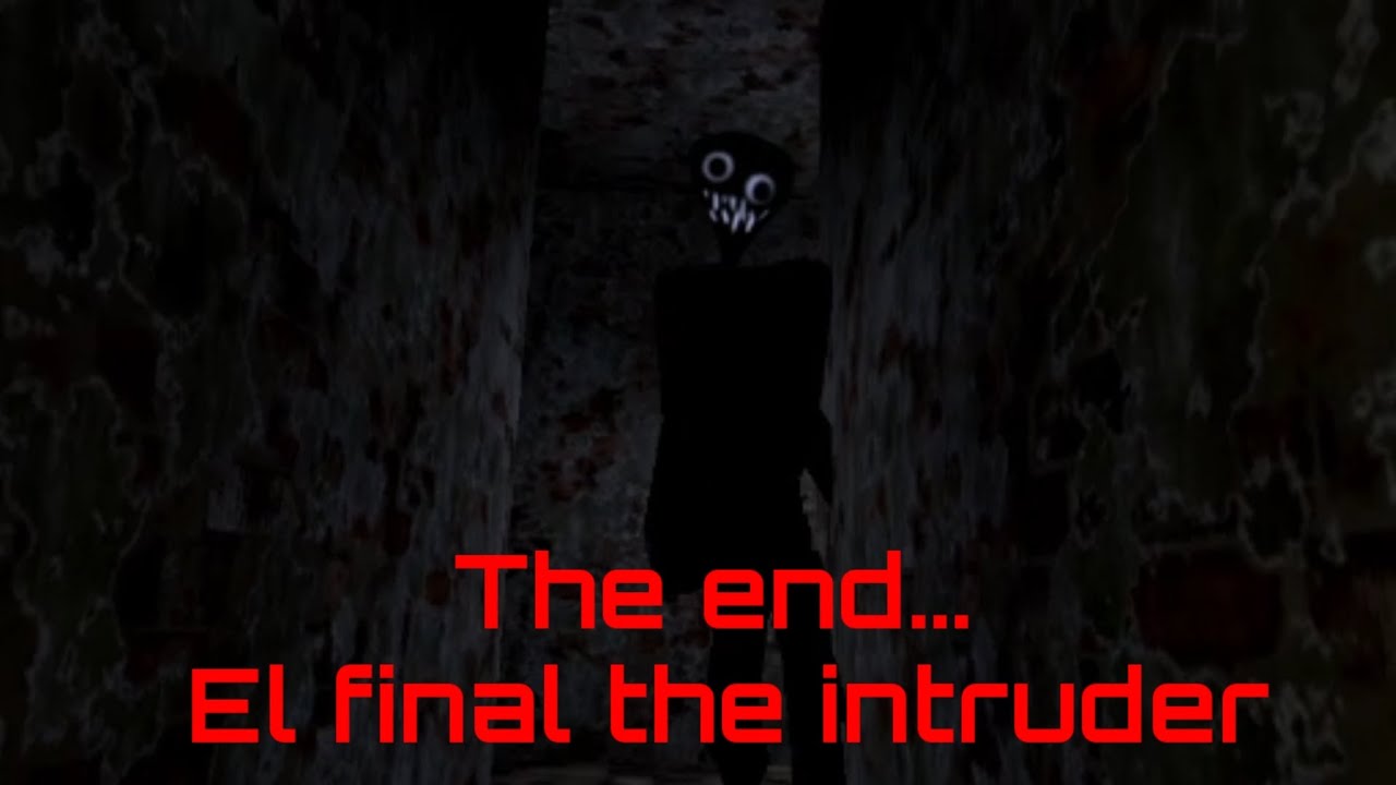 The intrude Roblox (The end) el final the intruder YouTube