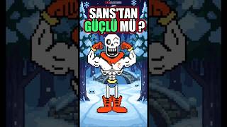 Papyrus Aslinda Sanstan Daha Mi Güçlü ?