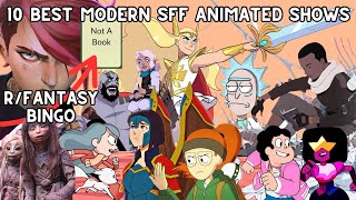 Ten BEST Modern Sci-Fi/Fantasy Animated Shows