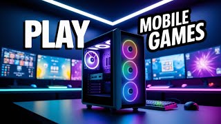 How to Play mobile games on your PC or Laptop