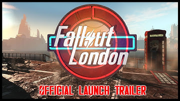 Fallout London - Official Launch Trailer