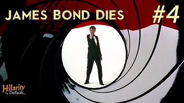 James Bond Dies #4