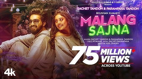 Malang Sajna (Video) Sachet-Parampara | Adil Shaikh, Kumaar | Bhushan Kumar new song