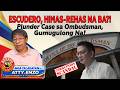 ESCUDERO, HIMAS-REHAS NA BA?! PLUNDER CASE SA OMBUDSMAN, GUMUGULONG NA!