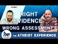 Atheists Don't Evaluate Evidence for God Correctly | Zachary - AL | Atheist Experience 24.21