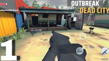 Outbreak: Dead City Gameplay Walkthrough Part-1 (Android, iOS )